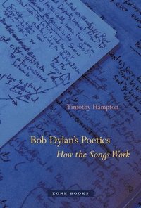 Bob Dylan's Poetics (inbunden)