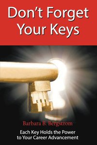 Don't Forget Your Keys Each Key Holds the Power to Your Career Advancement (hftad)