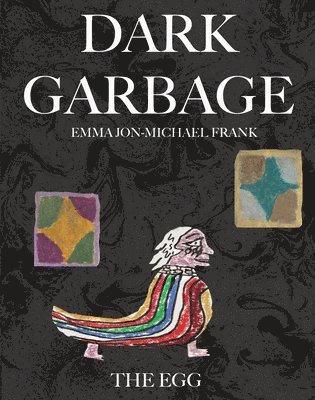 Dark Garbage & The Egg (hftad)