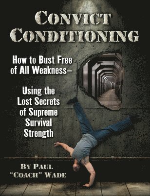 Convict Conditioning (häftad)