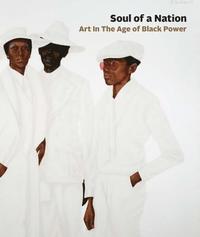 Soul of a Nation: Art in the Age of Black Power (inbunden)