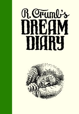 R. Crumb's Dream Diary (inbunden)