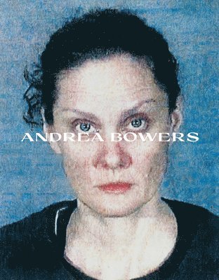 Andrea Bowers (inbunden)