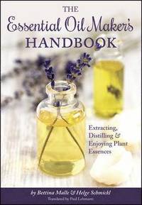 The Essential Oil Maker's Handbook (inbunden)