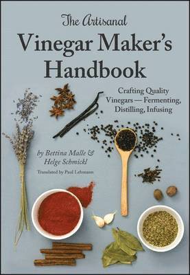 Artisanal Vinegar Maker's Handbook (inbunden)