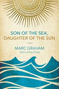 Son of the Sea, Daughter of the Sun (häftad)
