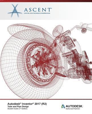 Autodesk Inventor 2017 (R2) Tube and Pipe Design: Autodesk Authorized Publisher (häftad)