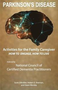 Activities for the Family Caregiver - Parkinson's Disease: How to Engage / How to Live (häftad)