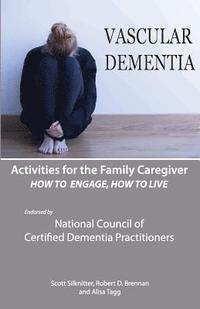Activities for the Family Caregiver: Vascular Dementia: How To Engage / How To Live (häftad)
