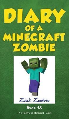 Diary of a Minecraft Zombie, Book 13 (inbunden)