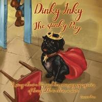 Dinky Inky The Stinky Pug (hftad)