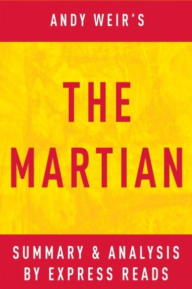 Martian by Andy Weir ; Summary & Analysis (e-bok)