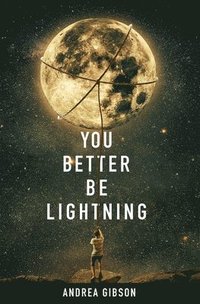 You Better Be Lightning (häftad)
