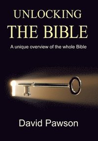 Unlocking The Bible: A Unique Overview of the Whole Bible (hftad)