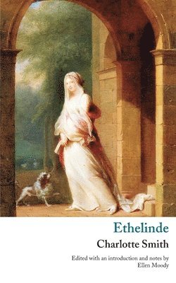 Ethelinde, or, The Recluse of the Lake (h�ftad)