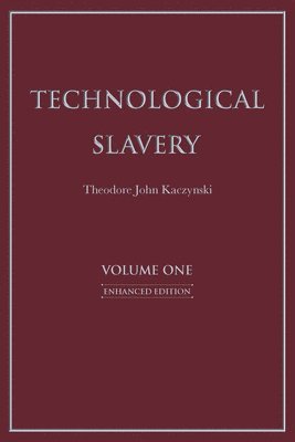Technological Slavery: Enhanced Edition Volume 1 (häftad)