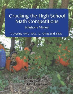 Cracking the High School Math Competitions Solutions Manual: Covering AMC 10 & 12, Arml, and Ziml (hftad)