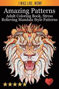  Amazing Patterns: Adult Coloring Book, Stress