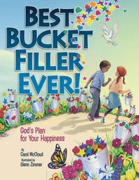 Best Bucket Filler Ever God s Plan For Your Happiness Carol