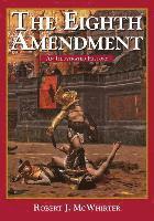The Eighth Amendment: An Illustrated History (hftad)