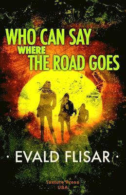Who Can Say Where the Road Goes (hftad)