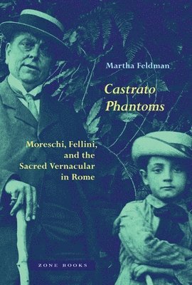 Castrato Phantoms (inbunden)