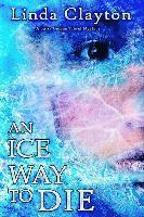 An Ice Way to Die: A Julia Greene Travel Mystery (hftad)
