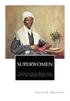 SuperWomen: The Scenes in the Heroic Lives of Harriet Tubman and Sojourner Truth