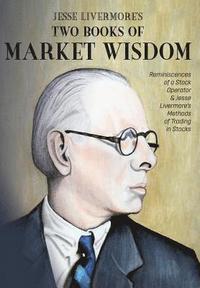 Jesse Livermore's Two Books of Market Wisdom (inbunden)
