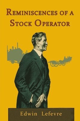 Reminiscences of a Stock Operator (inbunden)