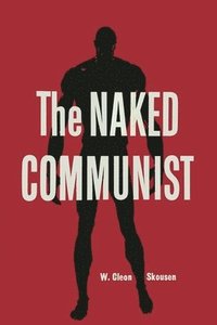 The Naked Communist (häftad)