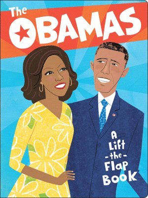 The The Obamas: A Lift-the-Flap Book (kartonnage)