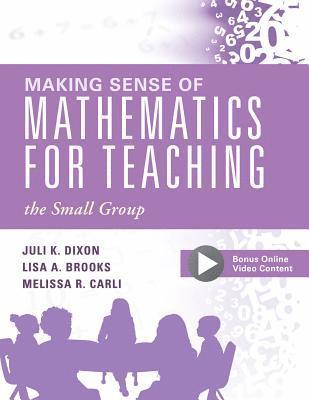 Making Sense of Mathematics for Teaching the Small Group: (Small-Group Instruction Strategies to Differentiate Math Lessons in Elementary Classrooms) (hftad)