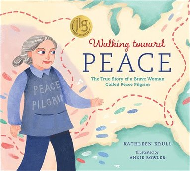 Walking Toward Peace: The True Story of a Brave Woman Called Peace Pilgrim (inbunden)