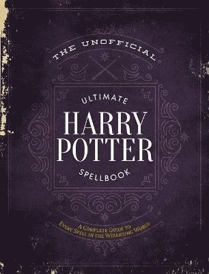 The Unofficial Ultimate Harry Potter Spellbook (inbunden)