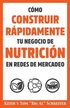 C�mo Construir R�pidamente tu Negocio de Nutrici�n en Redes de Mercadeo