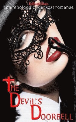 The Devil's Doorbell: An Anthology of Darkest Romance (hftad)