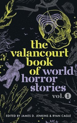 The Valancourt Book of World Horror Stories, volume 1 (hftad)