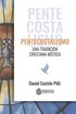 Pentecostalismo: Una Tradicion Cristiana Mistica