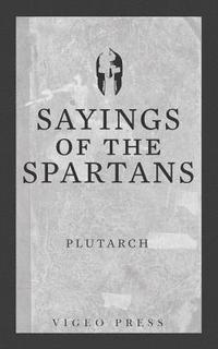 Sayings of the Spartans (hftad)
