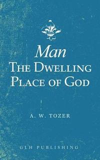 Man-The Dwelling Place of God (hftad)