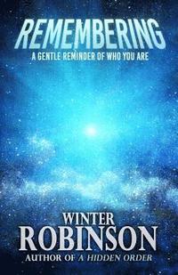 Remembering: A Gentle Reminder of Who You Are (hftad)