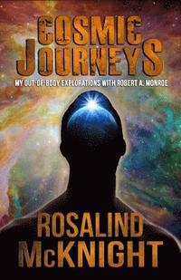 Cosmic Journeys: My Out-Of-Body Explorations with Robert A. Monroe (häftad)
