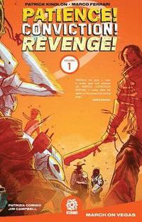 Patience! Conviction! Revenge! Vol 1 (hftad)