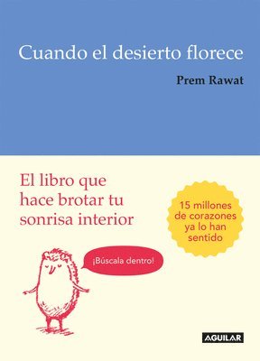 Cuando El Desierto Florece: El Libro Que Hace Brotar Tu Sonrisa Interior / Splitting the Arrow: Understanding the Business of Life (inbunden)