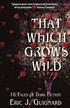 That Which Grows Wild