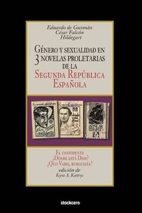 Gnero y sexualidad en tres novelas proletarias de la Segunda Repblica Espaola (hftad)