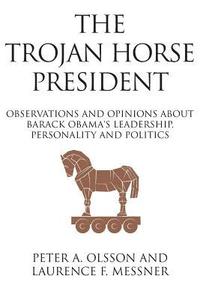 The Trojan Horse President (hftad)