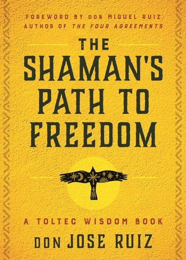 Shaman's Path to Freedom (h�ftad)