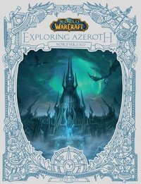 World of Warcraft: Exploring Azeroth: Northrend (Exploring Azeroth, 3) (inbunden)
